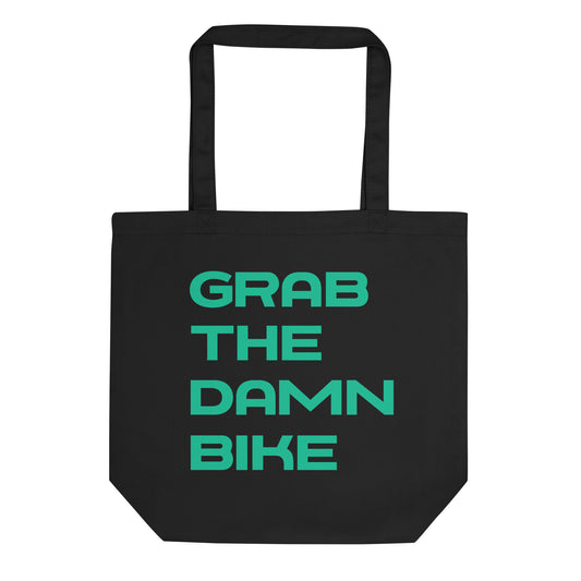 Grab The Damn Bike Tote